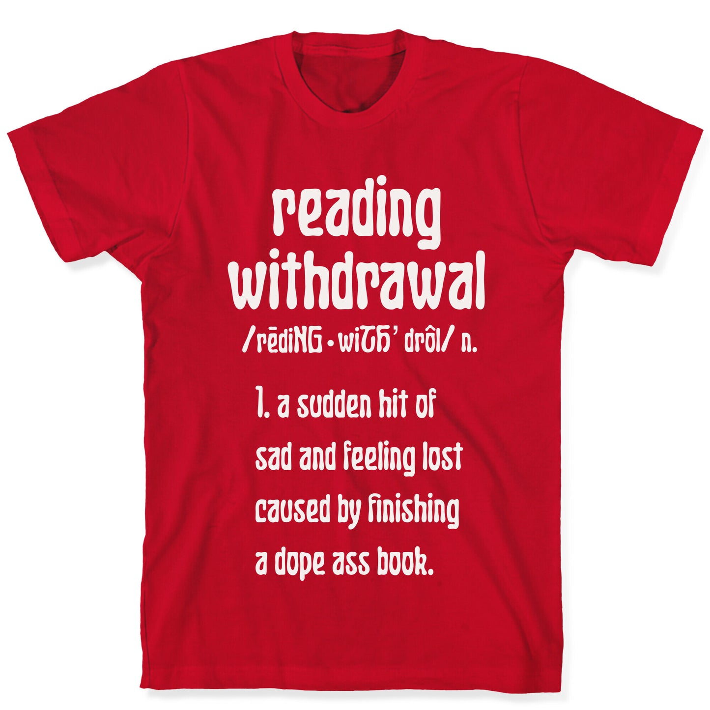 Reading Withdrawal Definition T-Shirt