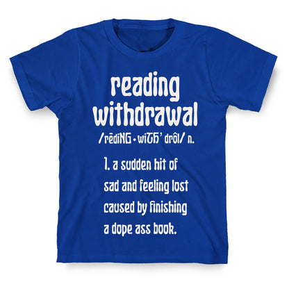 Reading Withdrawal Definition T-Shirt