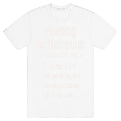 Reading Withdrawal Definition T-Shirt