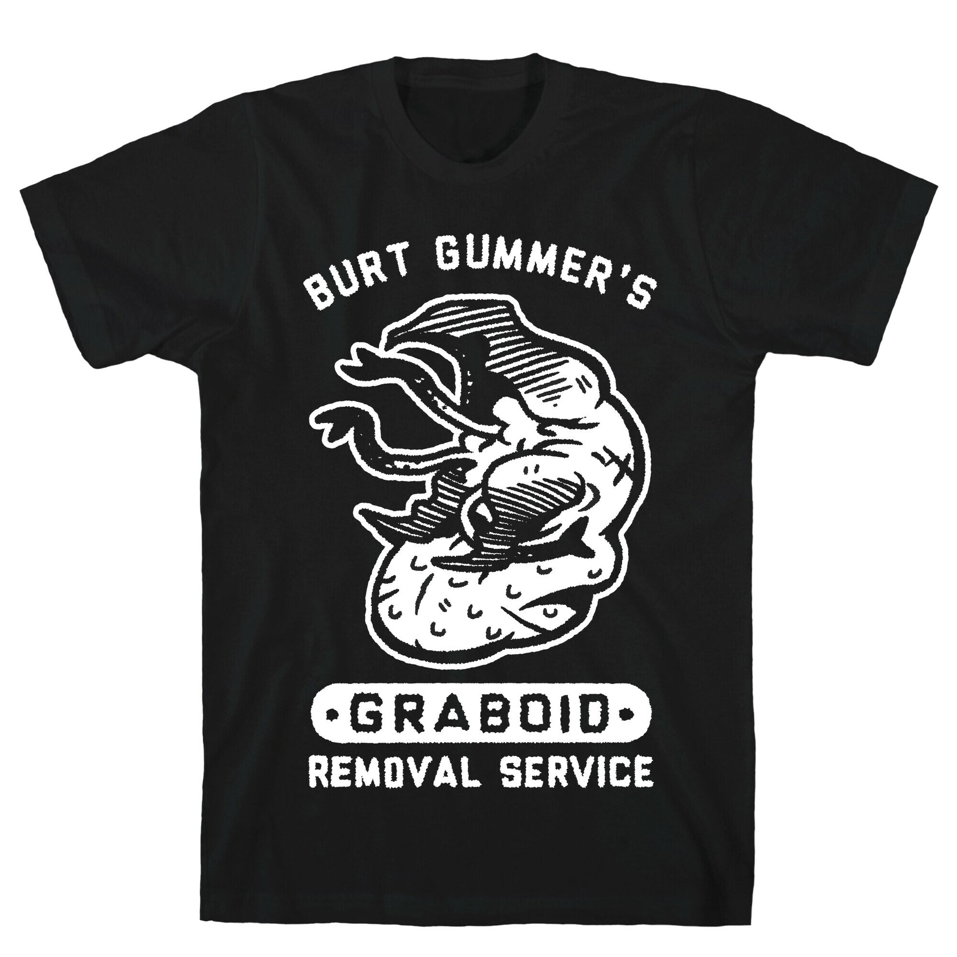 Burt Gummer's Graboid Removal Service T-Shirt