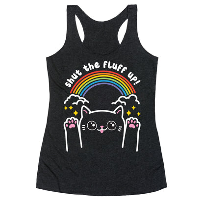 Shut The Fluff Up! Cat Racerback Tank