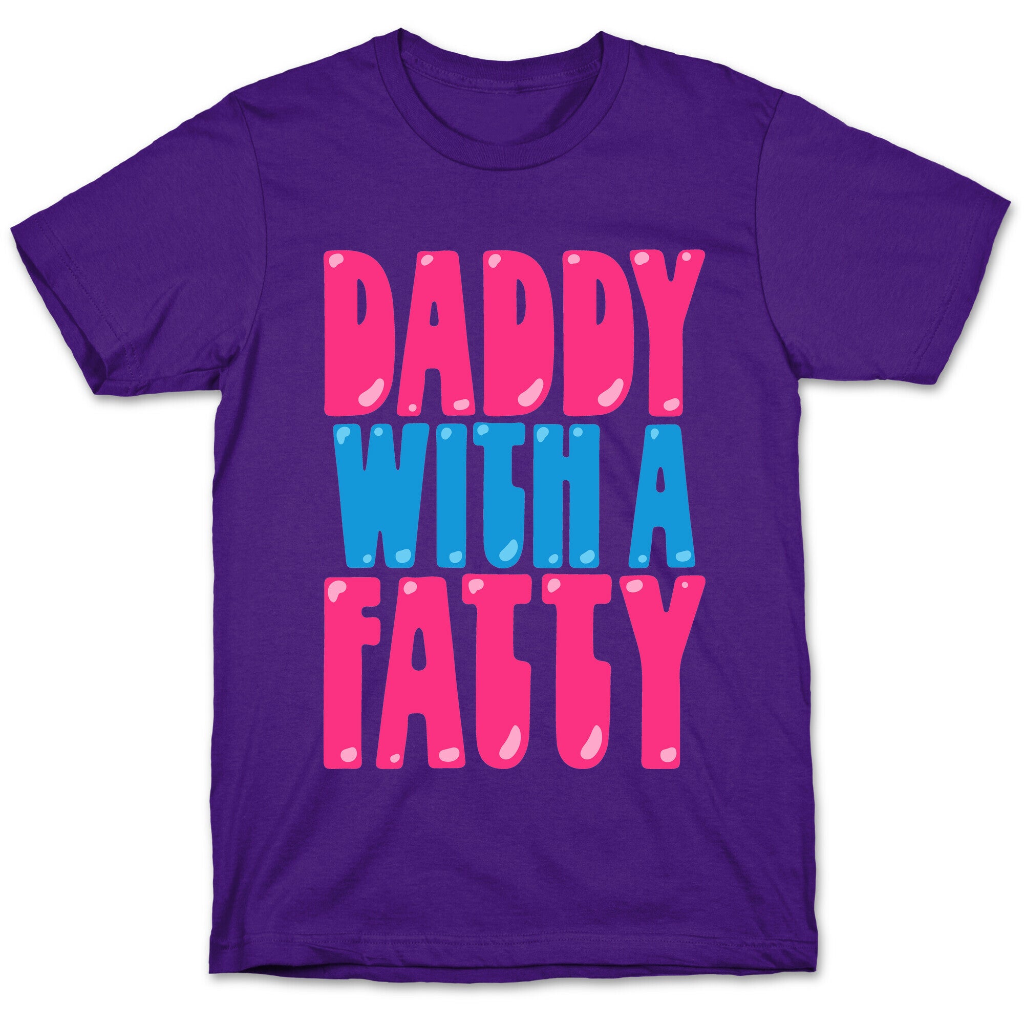 Daddy With A Fatty T-Shirt