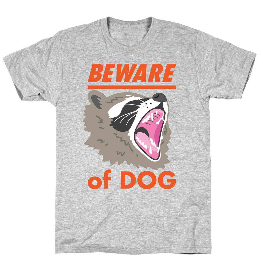 Beware of Dog (Raccoon) T-Shirt