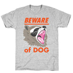 Beware of Dog (Raccoon) T-Shirt