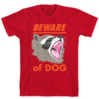 Beware of Dog (Raccoon) T-Shirt