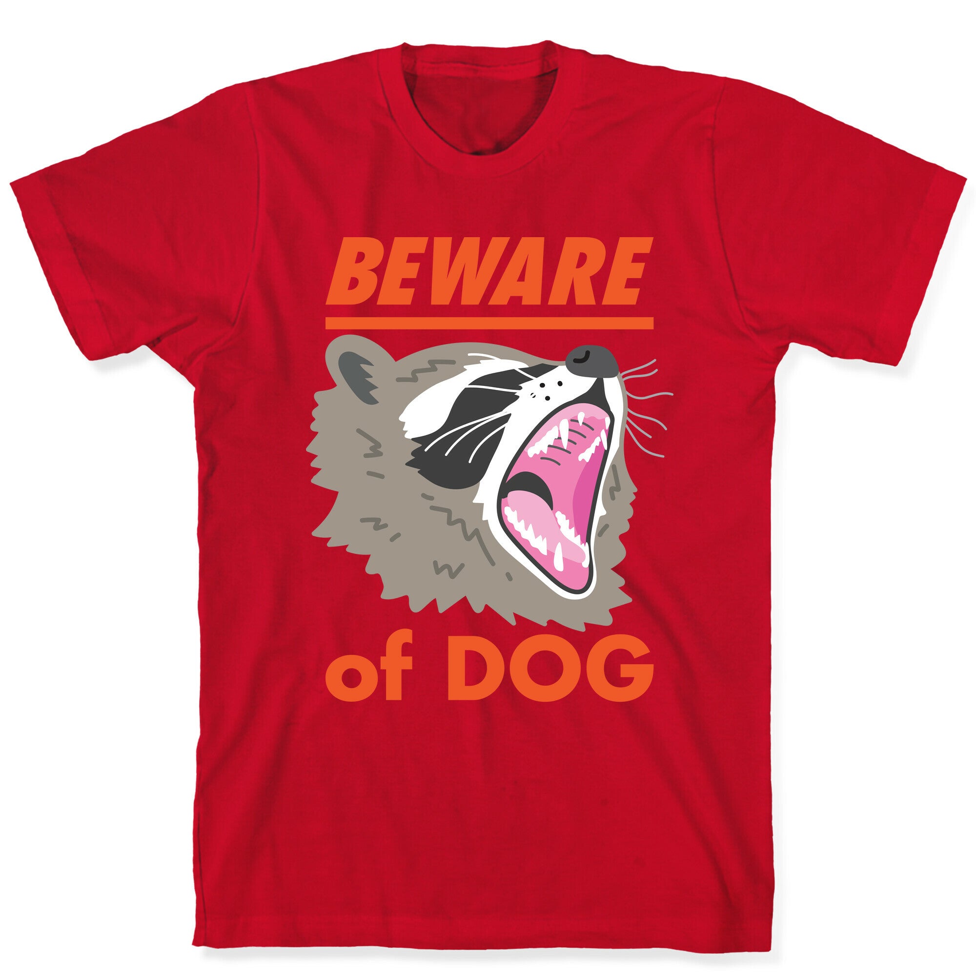 Beware of Dog (Raccoon) T-Shirt