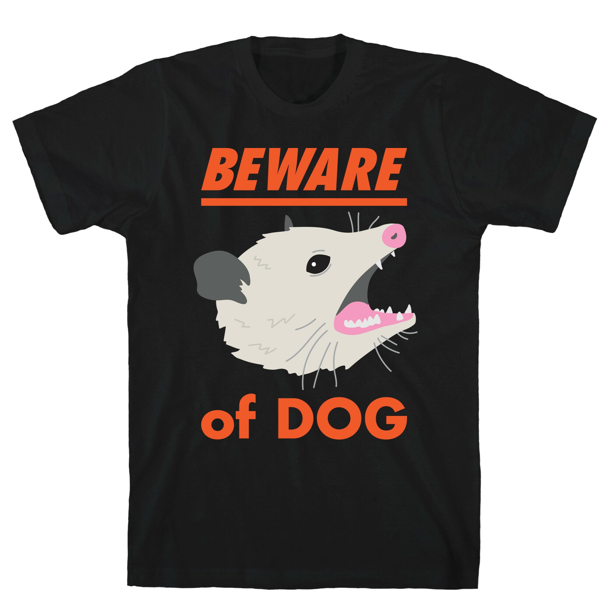 Beware of Dog (Opossum) T-Shirt