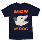 Beware of Dog (Opossum) T-Shirt