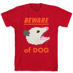 Beware of Dog (Opossum) T-Shirt
