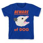 Beware of Dog (Opossum) T-Shirt