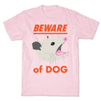Beware of Dog (Opossum) T-Shirt