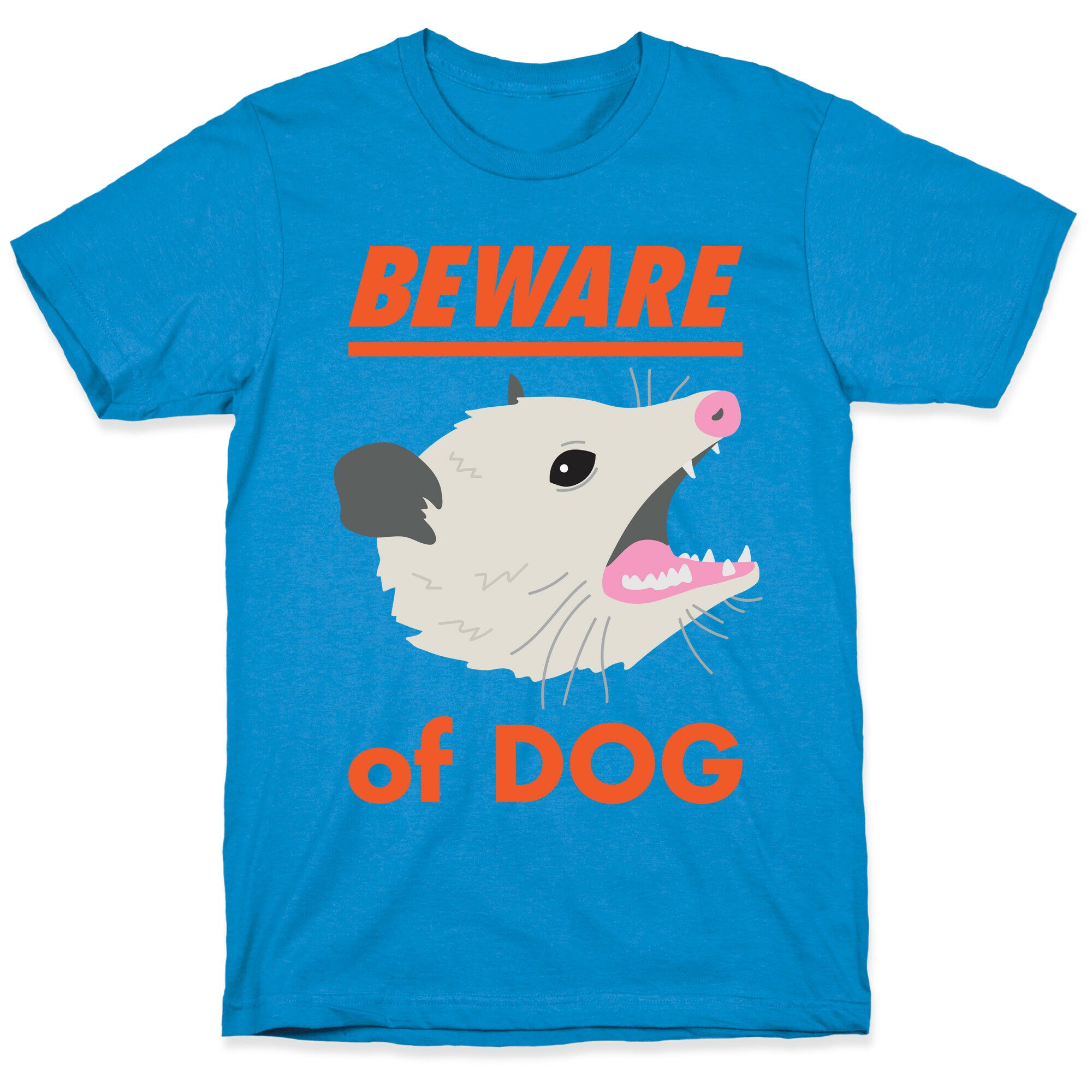 Beware of Dog (Opossum) T-Shirt