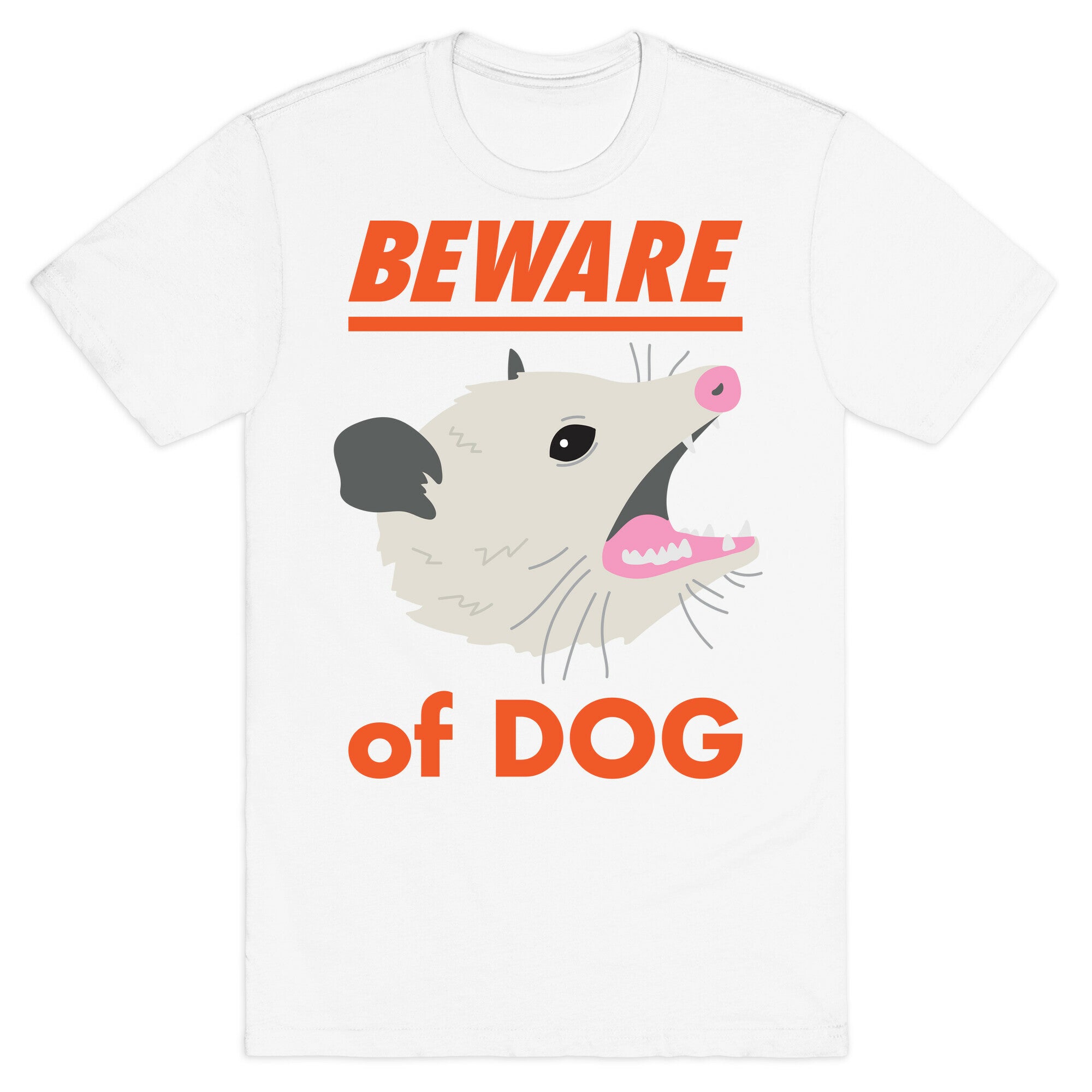 Beware of Dog (Opossum) T-Shirt