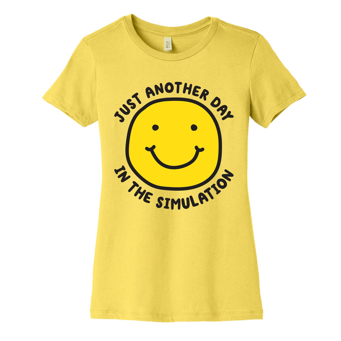 Just Another Day In The Simulation Smiley Women's Cotton Tee