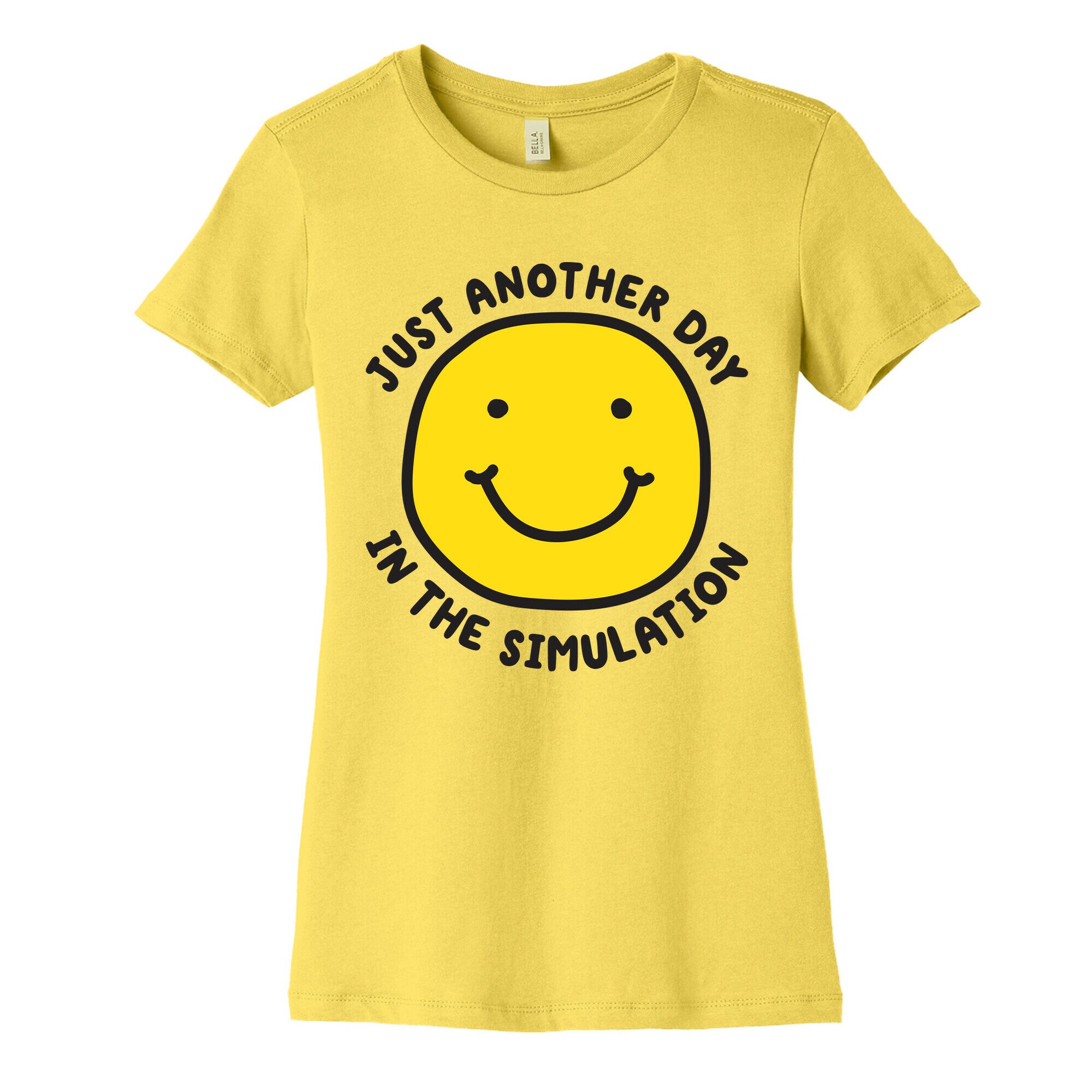 Just Another Day In The Simulation Smiley Women's Cotton Tee