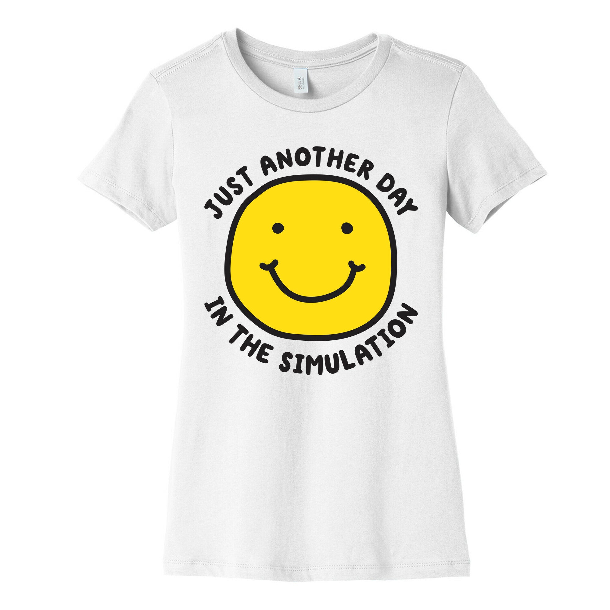Just Another Day In The Simulation Smiley Women's Cotton Tee