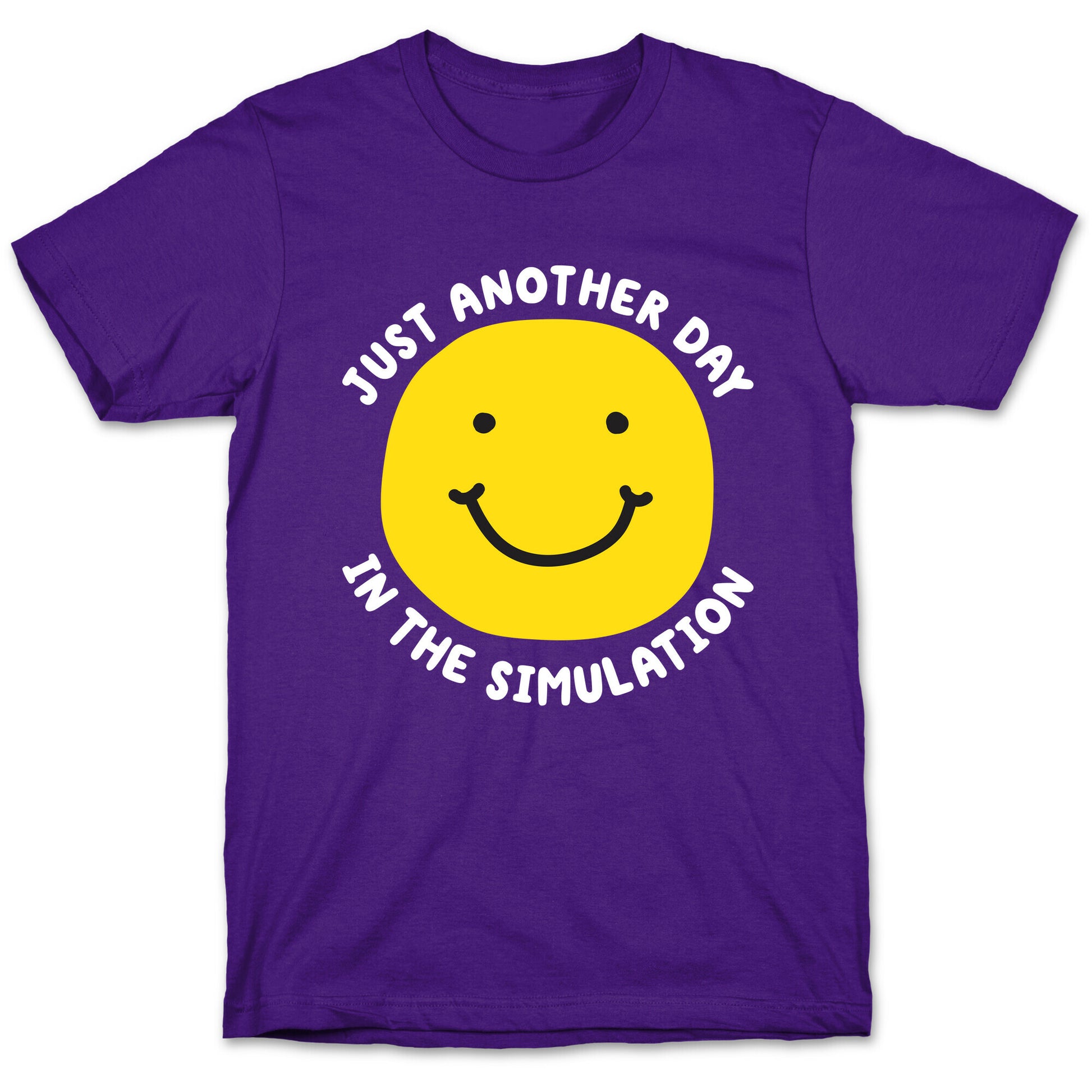 Just Another Day In The Simulation Smiley T-Shirt
