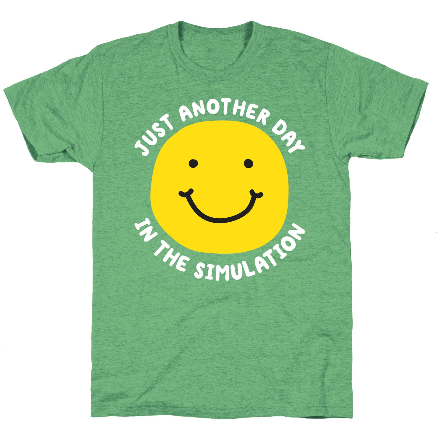 Just Another Day In The Simulation Smiley Unisex Triblend Tee