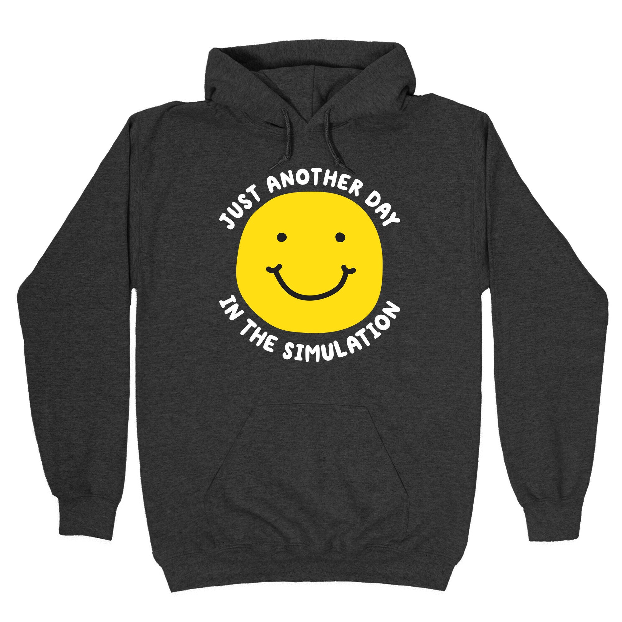 Just Another Day In The Simulation Smiley Hoodie
