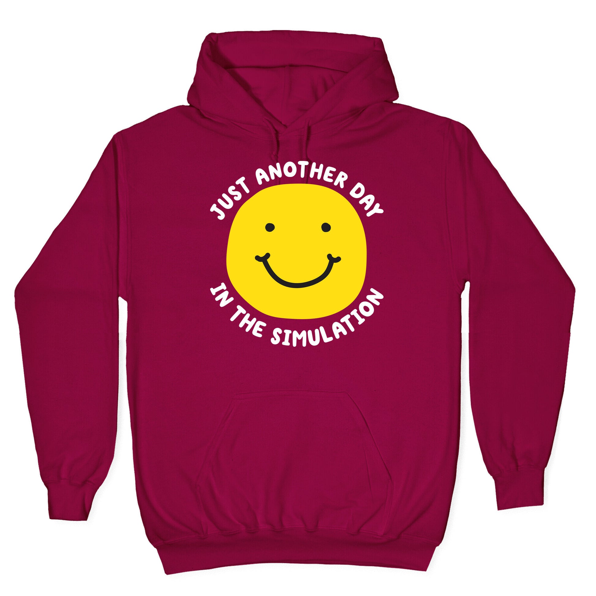 Just Another Day In The Simulation Smiley Hoodie