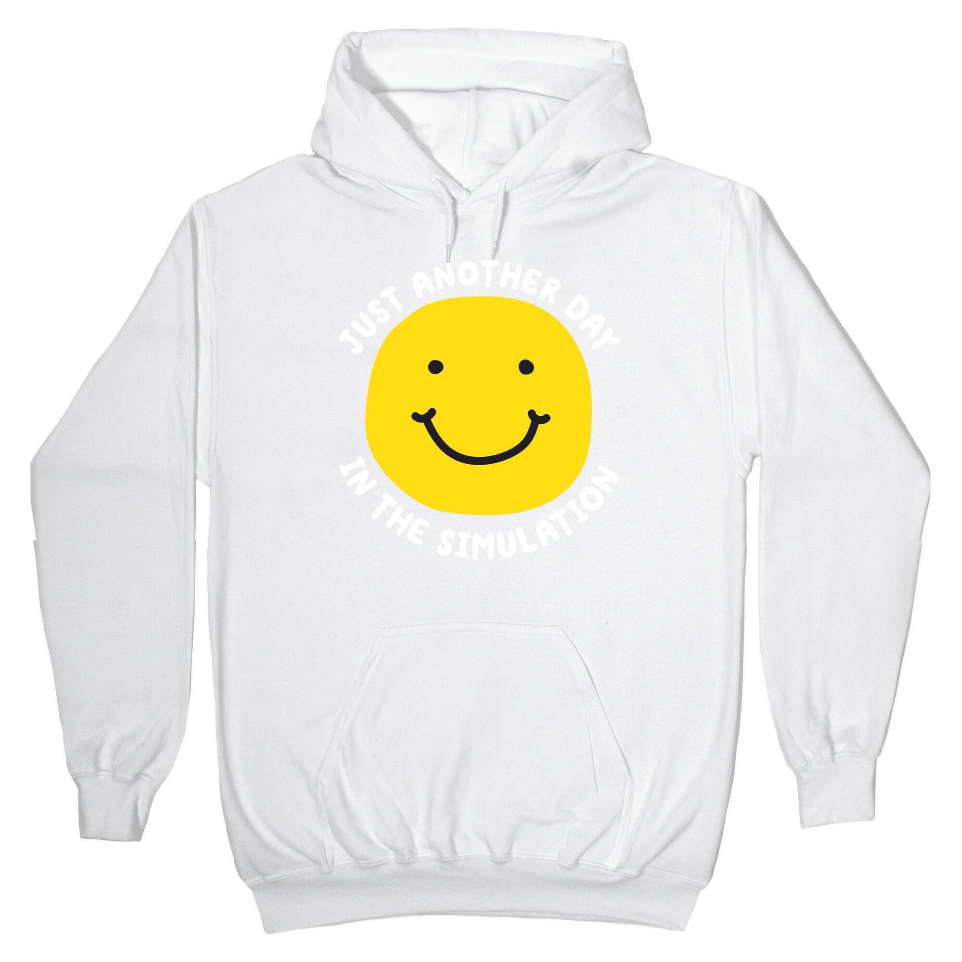 Just Another Day In The Simulation Smiley Hoodie