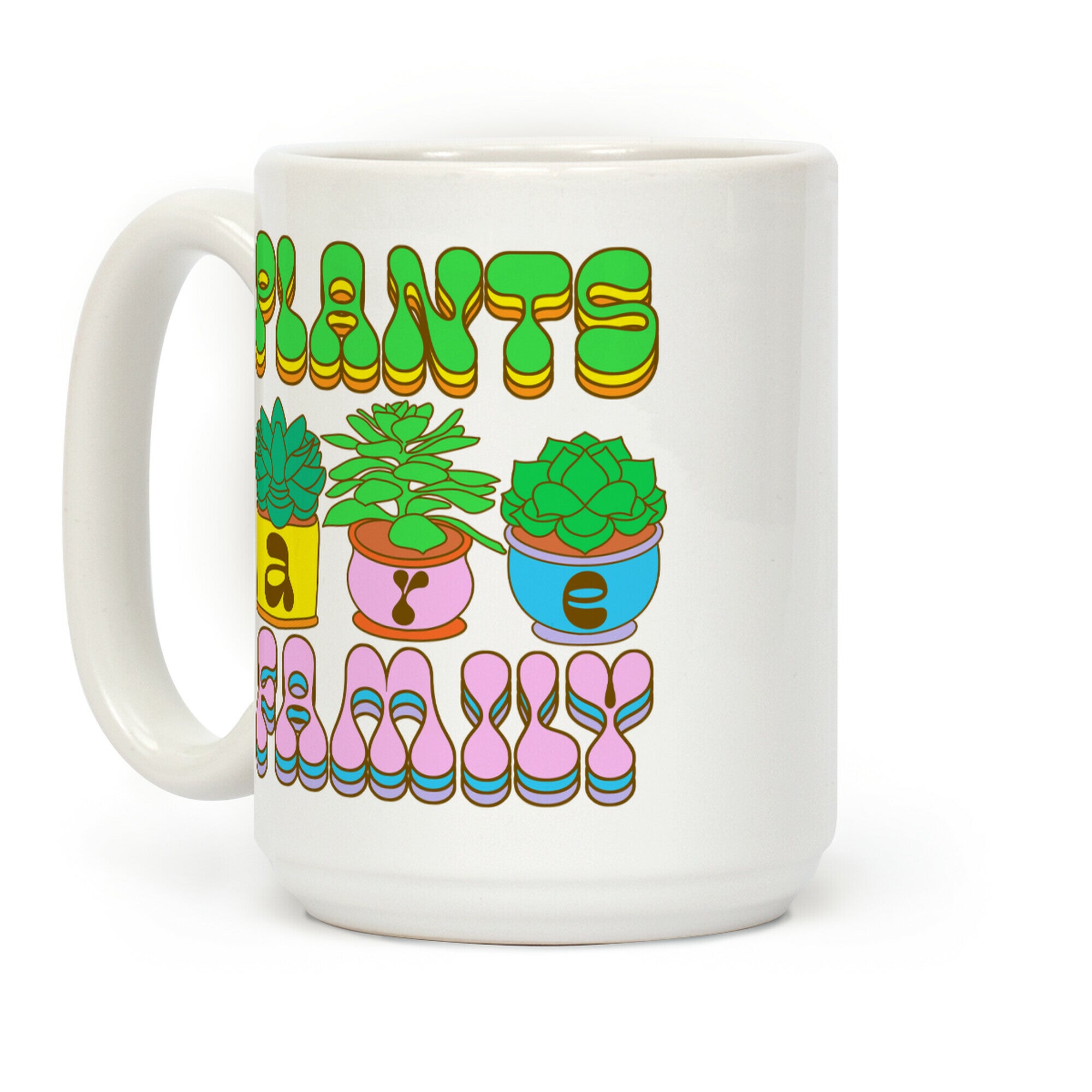 Plants Are Family Coffee Mug