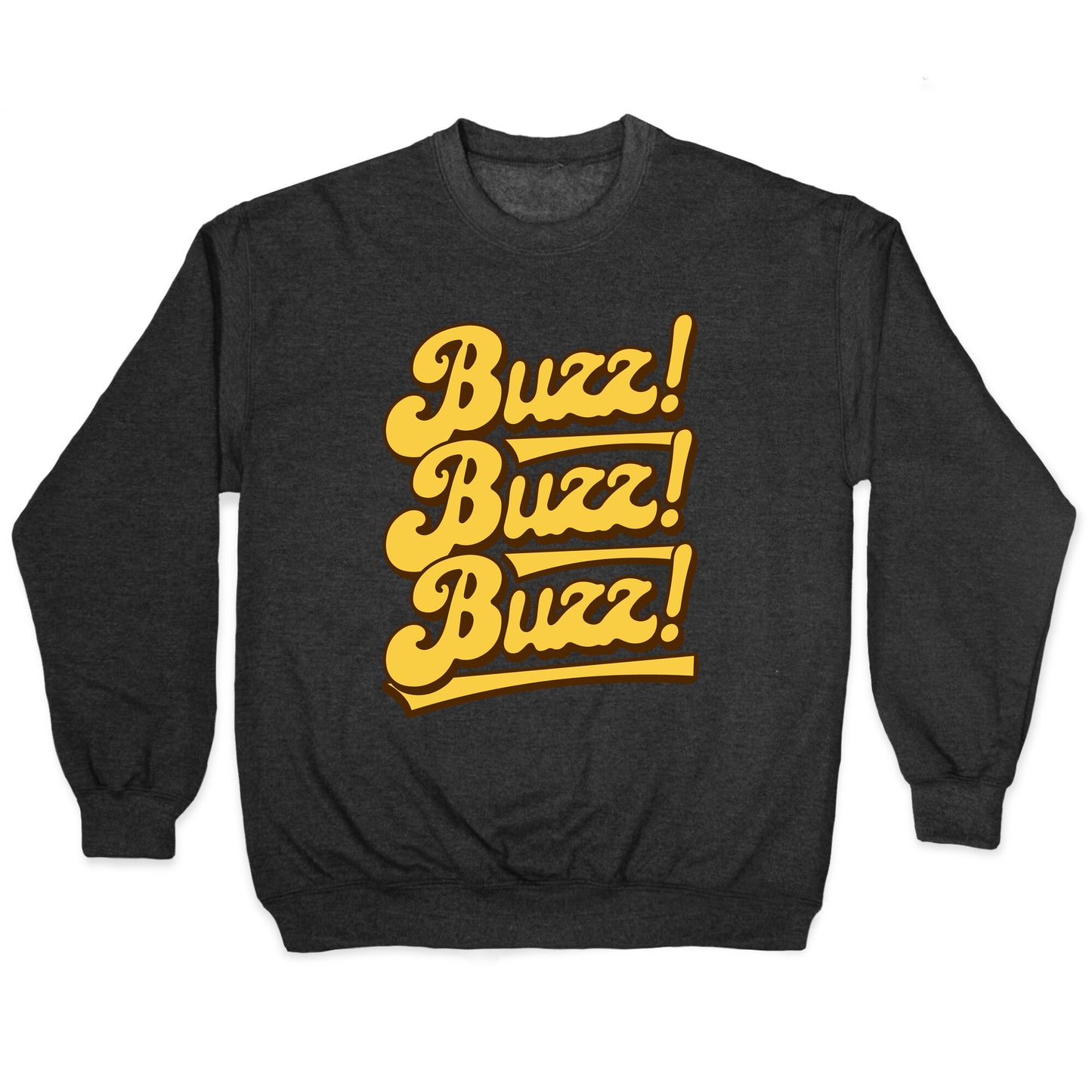 Buzz Buzz Buzz Crewneck Sweatshirt