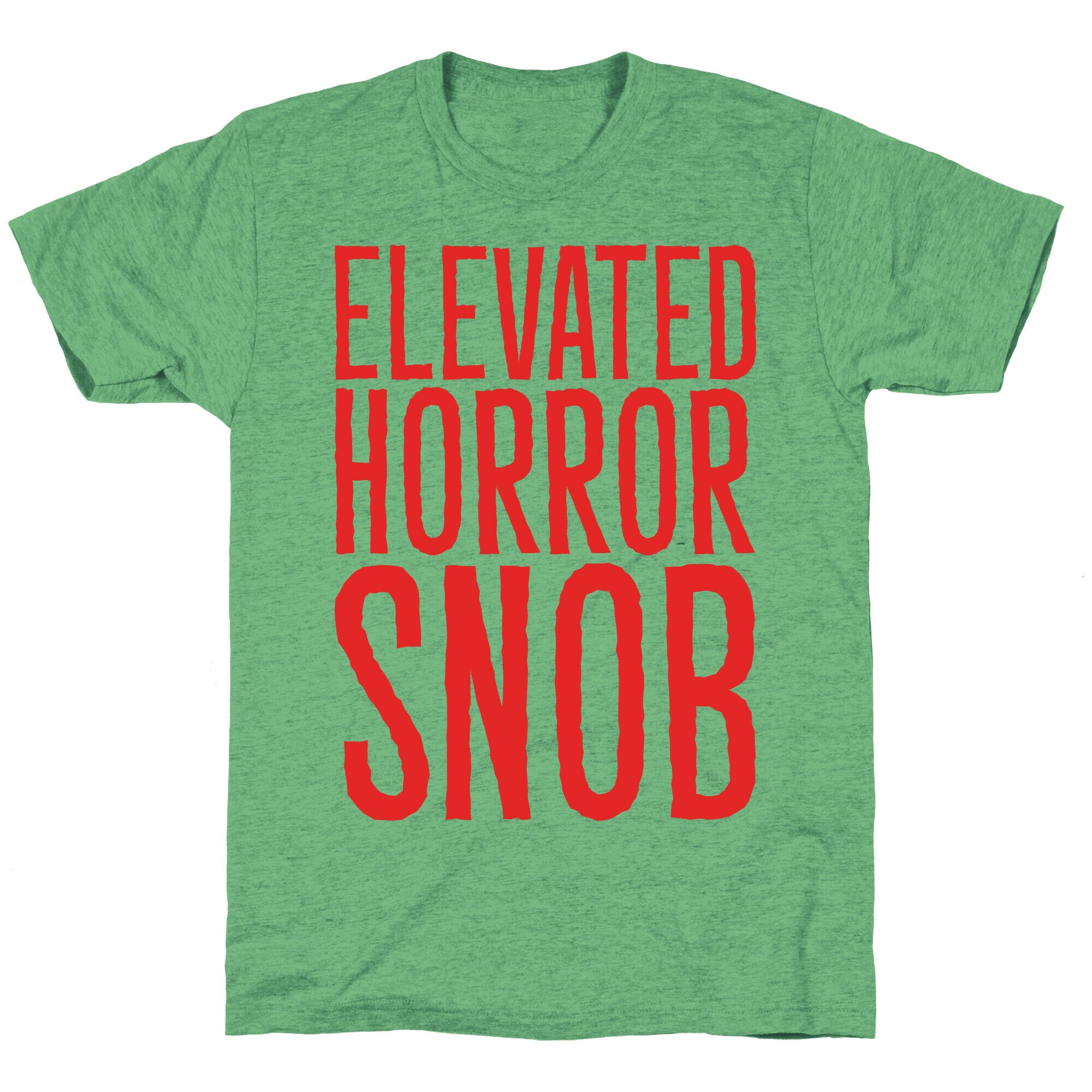 Elevated Horror Snob  Unisex Triblend Tee