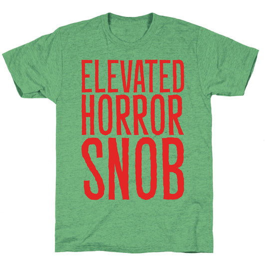 Elevated Horror Snob  Unisex Triblend Tee
