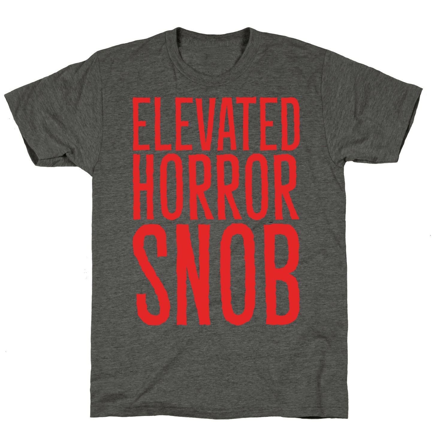 Elevated Horror Snob  Unisex Triblend Tee