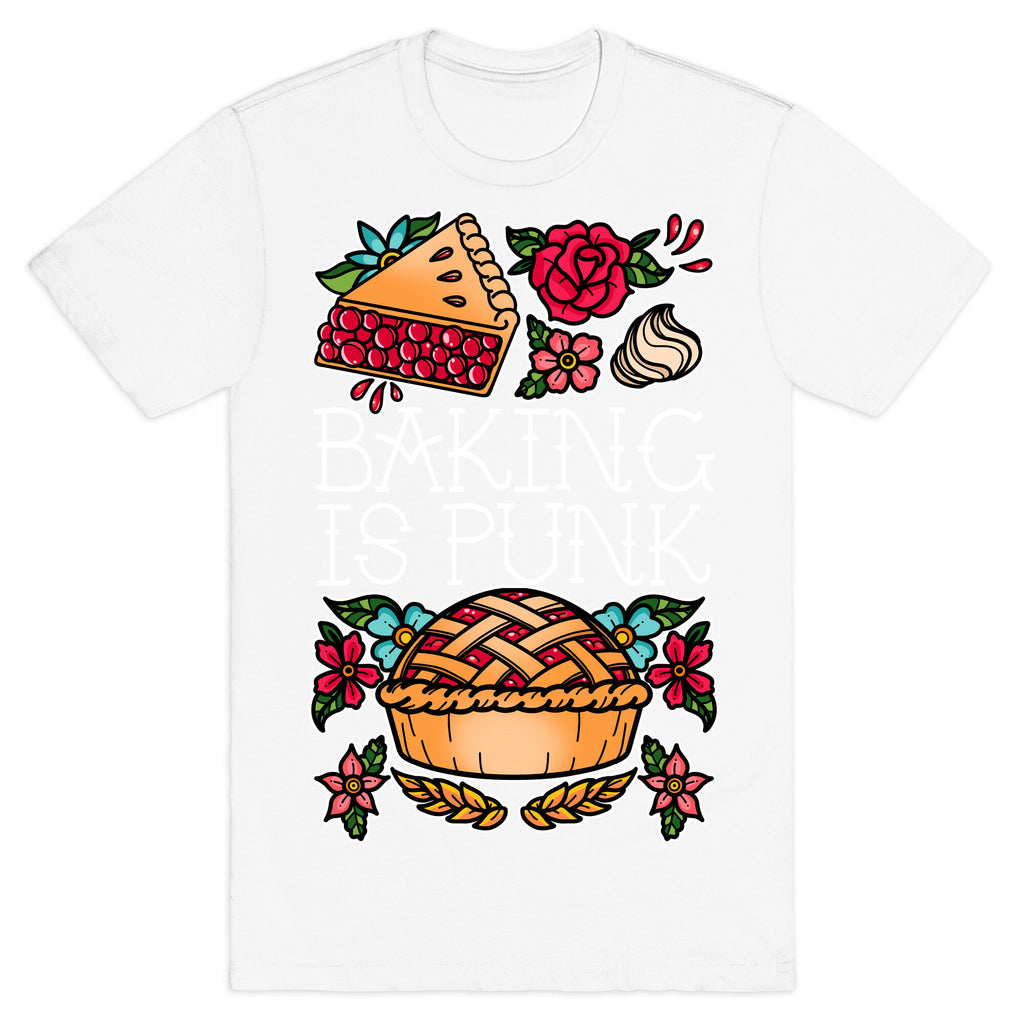 Baking Is Punk T-Shirt