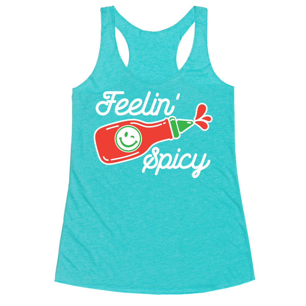 Feelin' Spicy Hot Sauce Racerback Tank