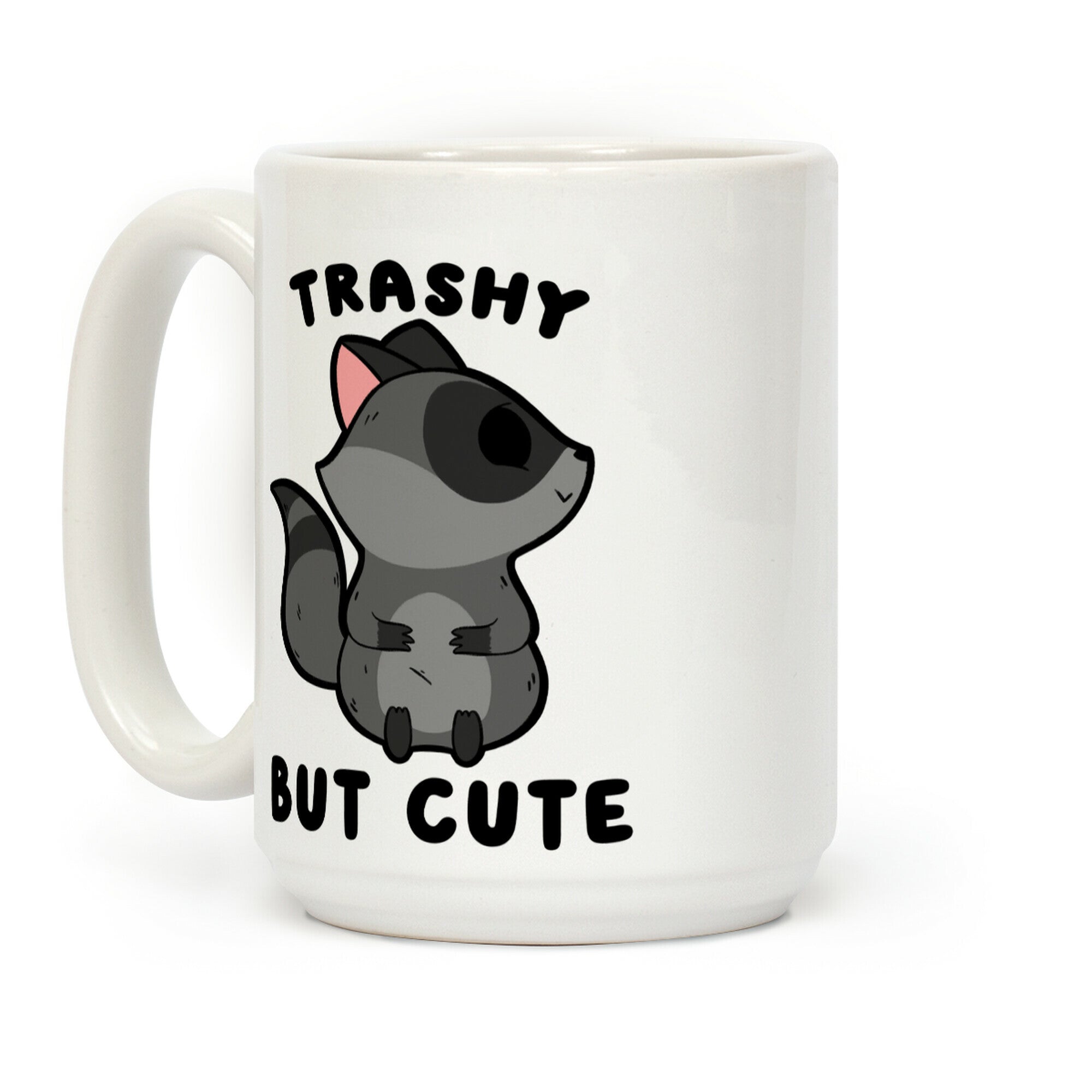 Trashy But Cute Raccoon Coffee Mug