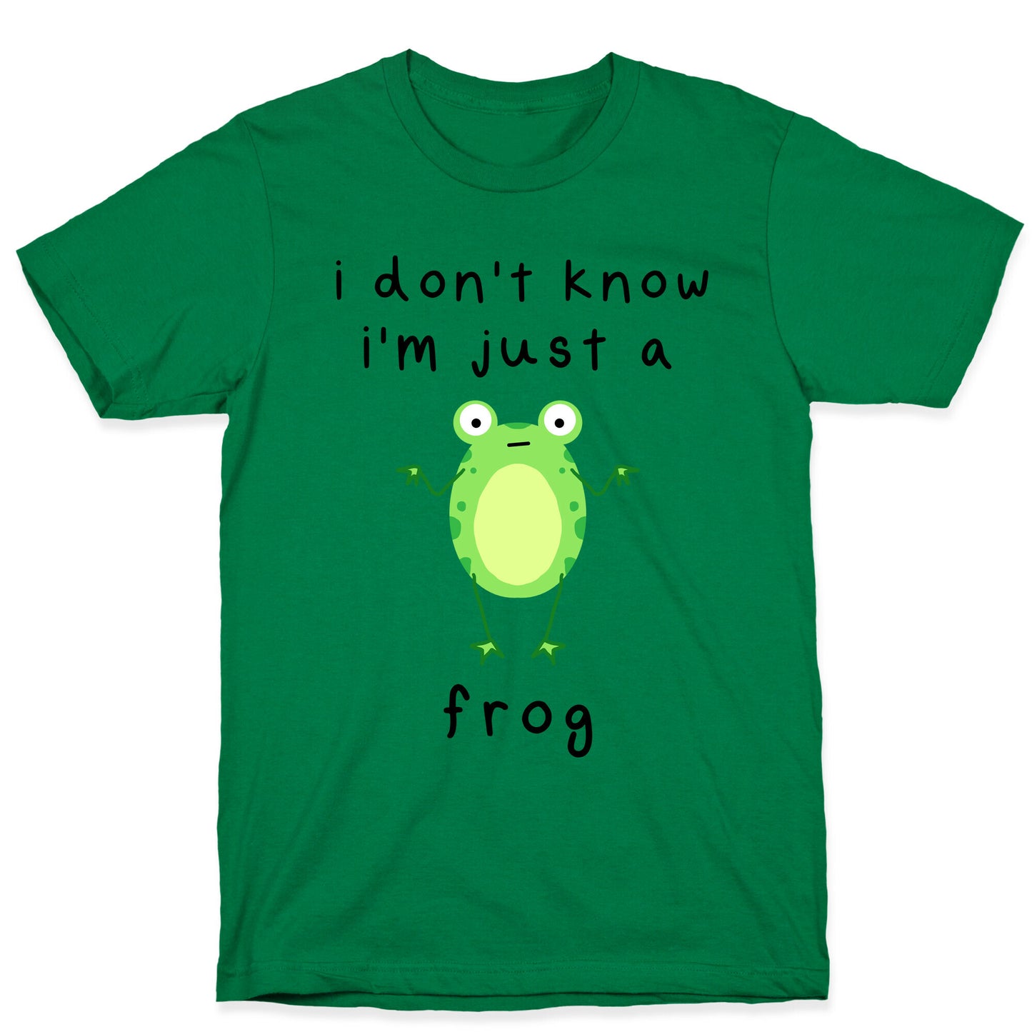 I Don't Know I'm Just A Frog T-Shirt
