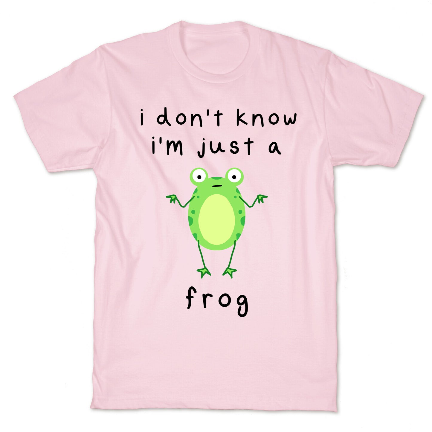 I Don't Know I'm Just A Frog T-Shirt