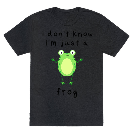 I Don't Know I'm Just A Frog Unisex Triblend Tee