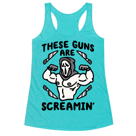 These Guns Are Screamin' Parody Racerback Tank