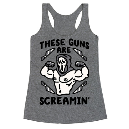 These Guns Are Screamin' Parody Racerback Tank