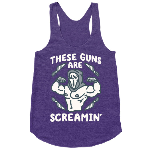 These Guns Are Screamin' Parody Racerback Tank