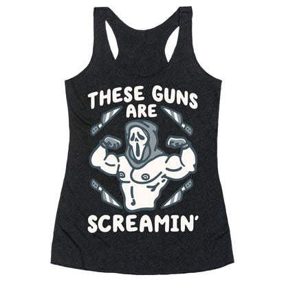 These Guns Are Screamin' Parody Racerback Tank