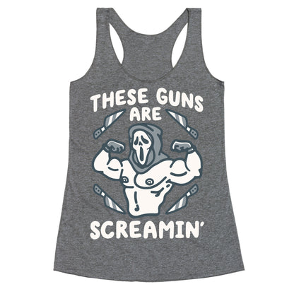 These Guns Are Screamin' Parody Racerback Tank