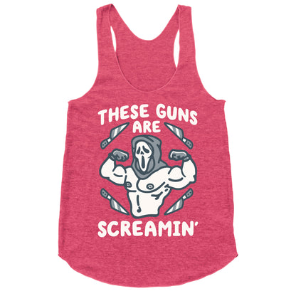 These Guns Are Screamin' Parody Racerback Tank