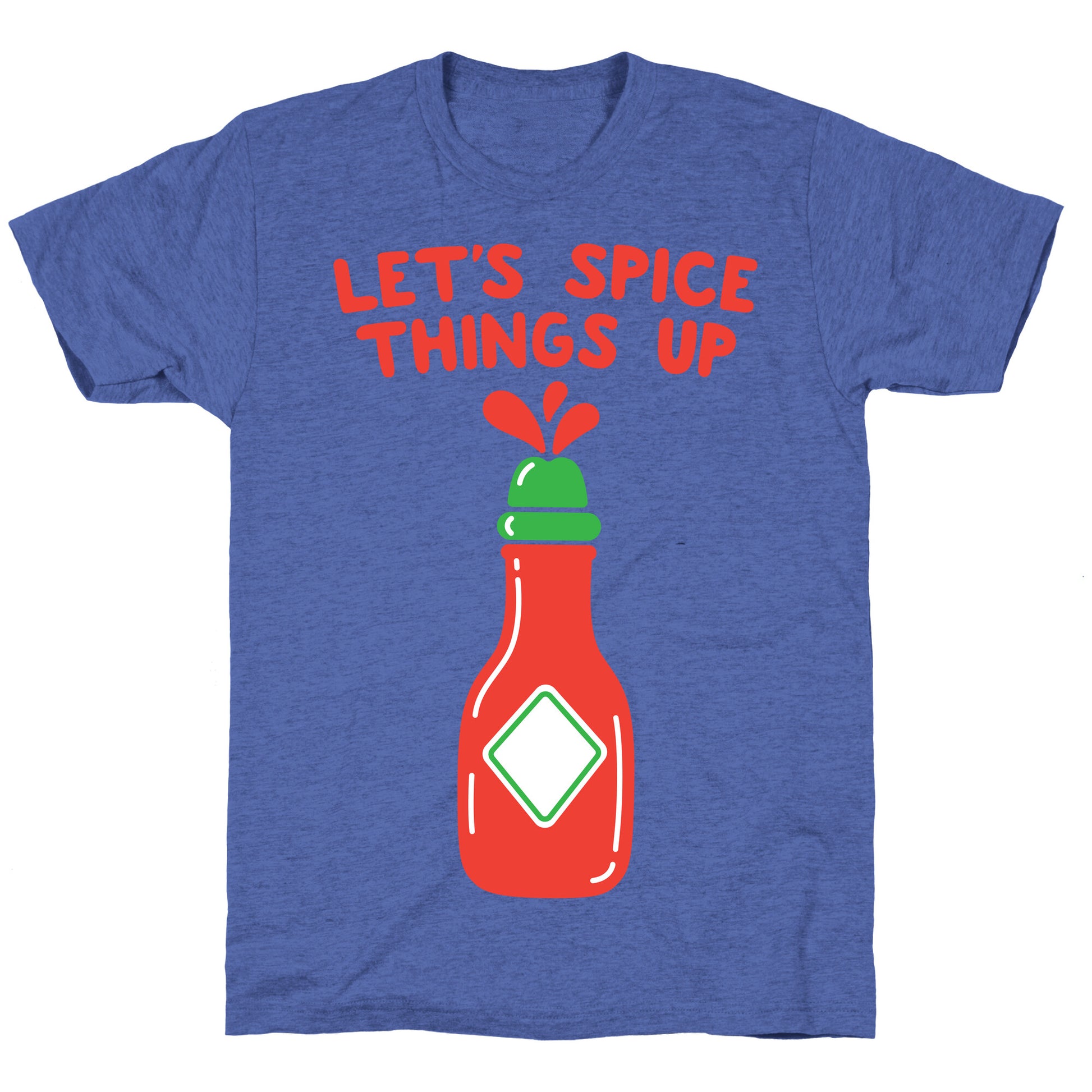 Let's Spice Things Up Hot Sauce Unisex Triblend Tee