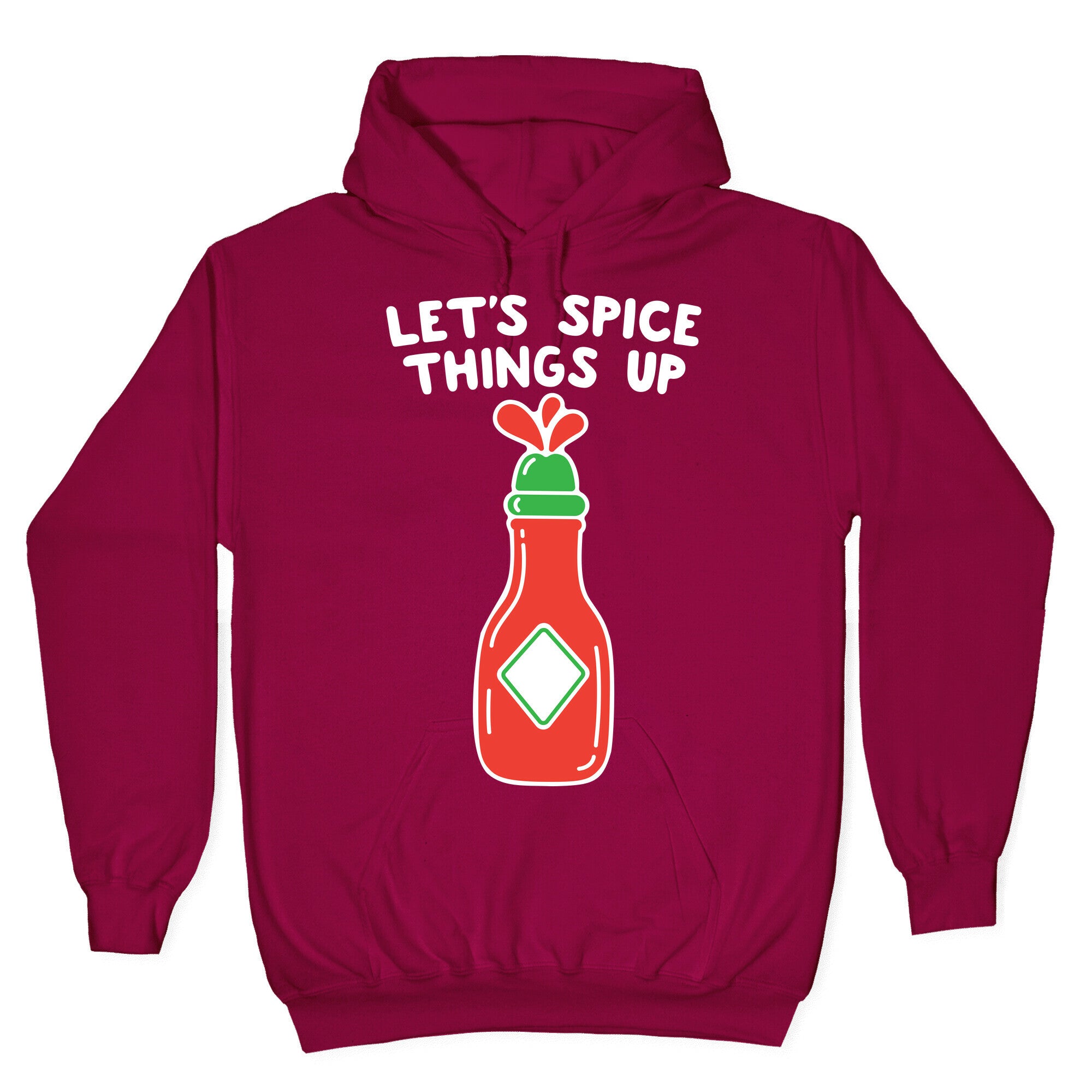 Let's Spice Things Up Hot Sauce Hoodie