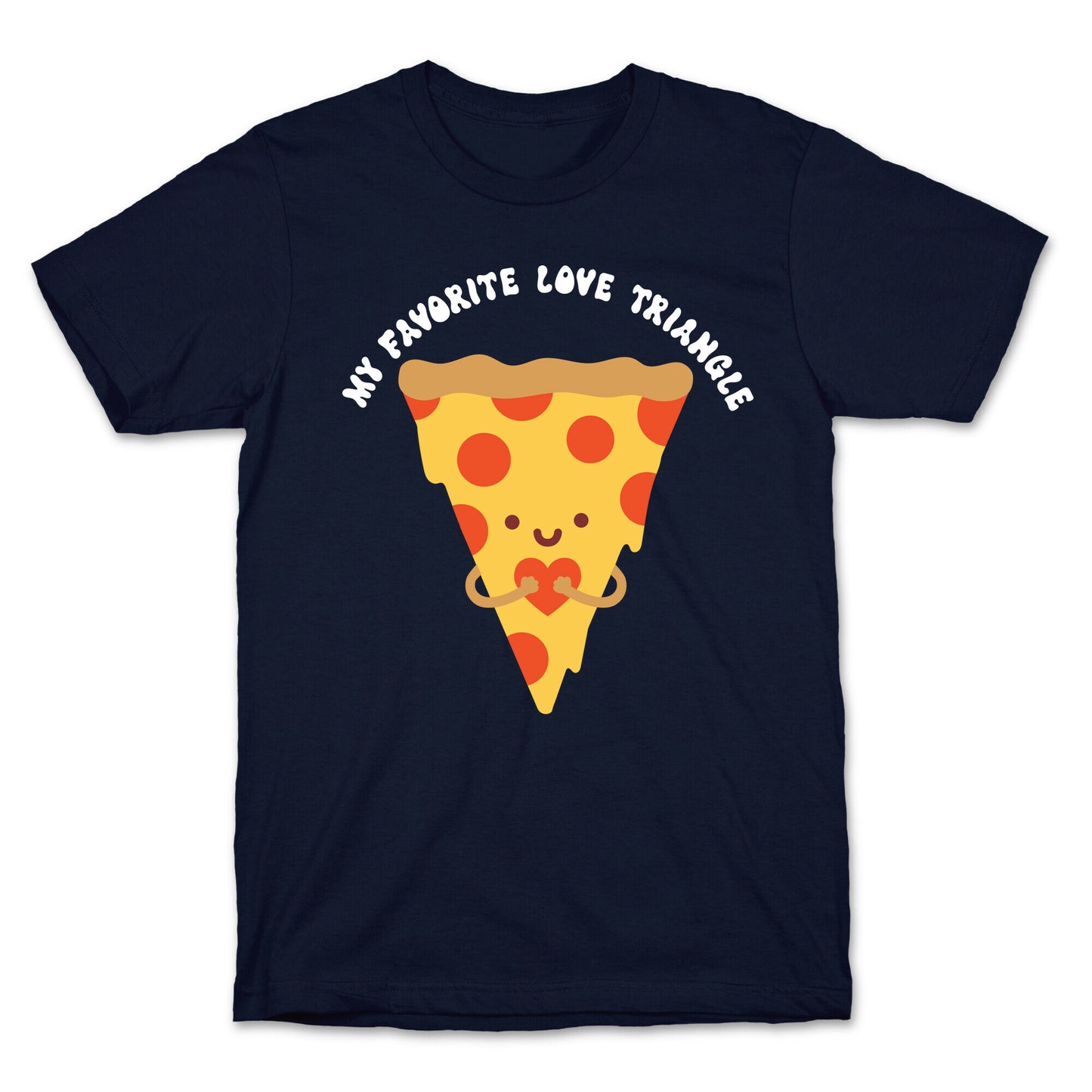 My Favorite Love Triangle (Pizza) T-Shirt