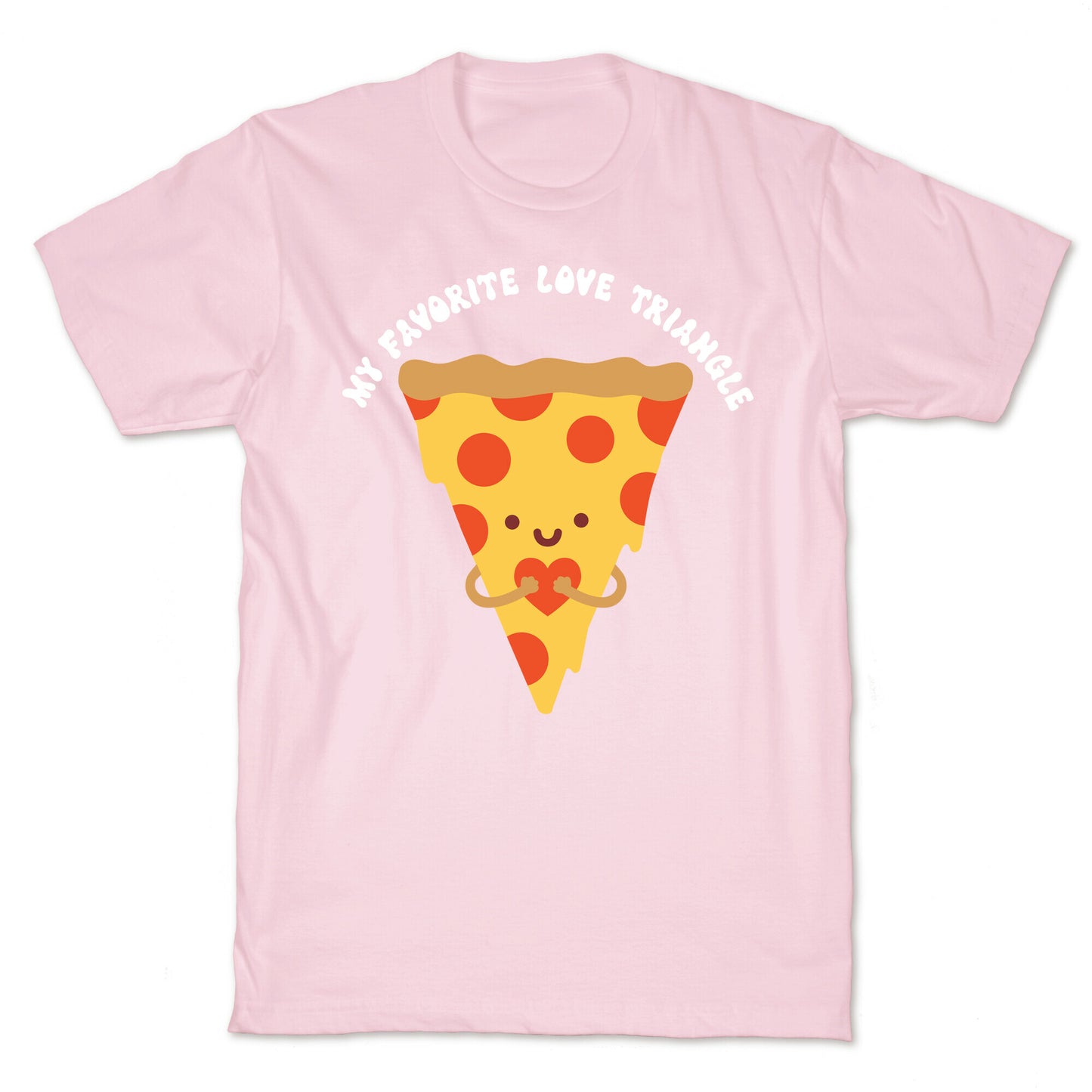 My Favorite Love Triangle (Pizza) T-Shirt