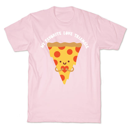 My Favorite Love Triangle (Pizza) T-Shirt