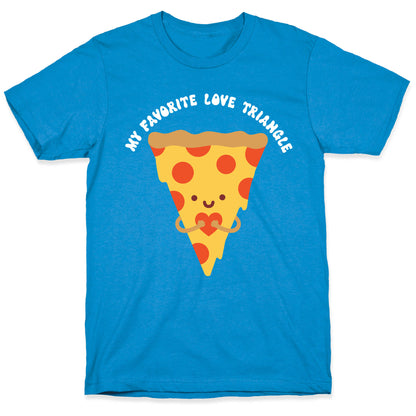 My Favorite Love Triangle (Pizza) T-Shirt