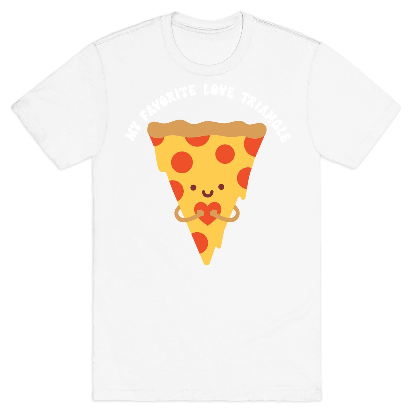 My Favorite Love Triangle (Pizza) T-Shirt