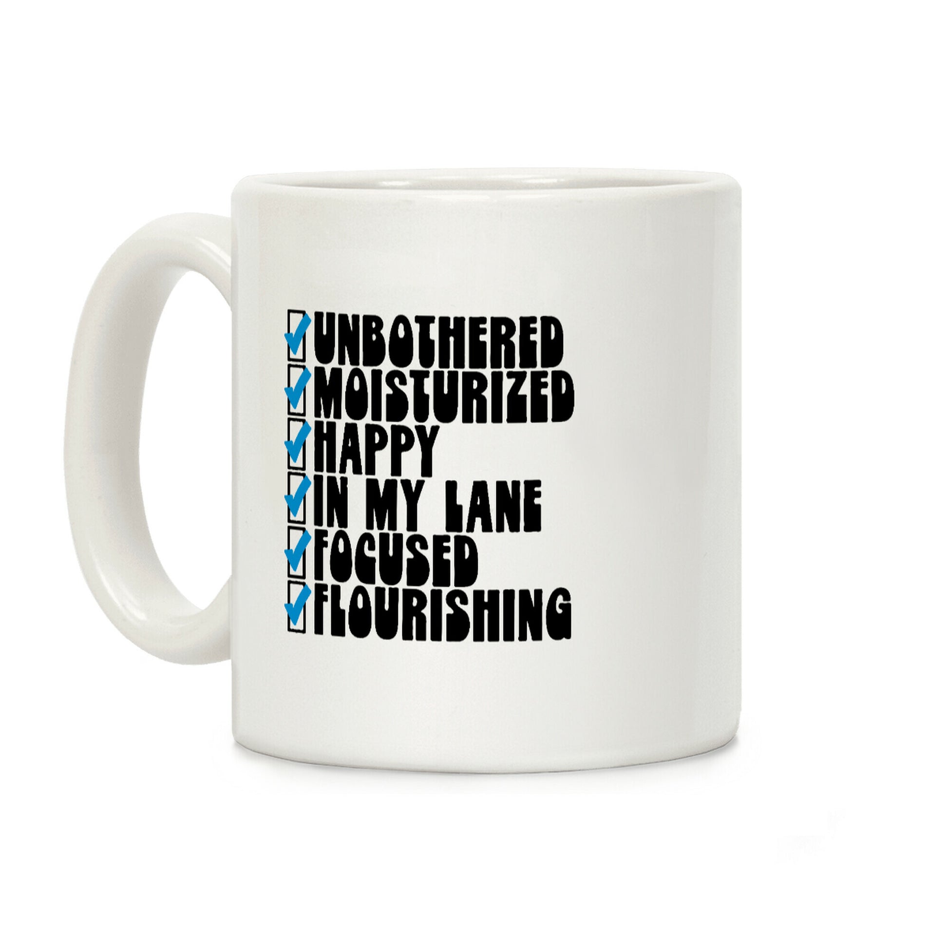 Unbothered Moisturized Happy Positive Checklist Parody Coffee Mug